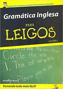 Livro Gramática Inglesa para Leigos - Woods - Alta Books