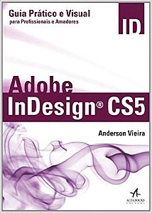 Livro Indesign Cs5: Guia Pratico e Visual - Vieira