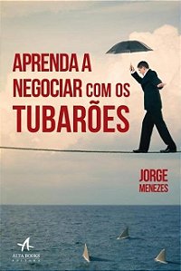 Livro Aprenda a Negociar com os Tubaroes - Menezes