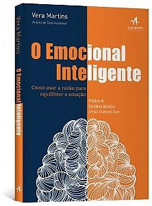 Livro Emocional Inteligente, o - Como Usar a Razao para Equilibrar a Emocao - Martins