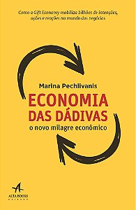 Livro Economia das Dadivas - o Novo Milagre Economico - Pechlivanis