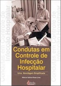Livro Condutas em Controle de Infecção Hospitalar - Uma abordagem simplificada - Lima