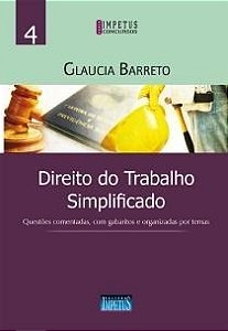 Livro Direito do Trabalho Simplificado - Questoes Comentadas, com Gabarito e Orga - Barreto