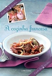 Livro Cozinha Francesa, A - Cauvin