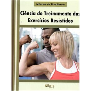 Livro Ciencia do Treinamento dos Exercicios Resistidos - Novaes
