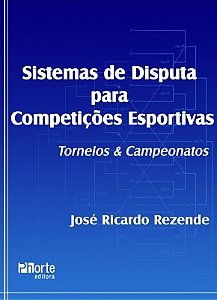 Livro Sistemas de Disputa para Competições Esportivas  - Rezende - Phorte