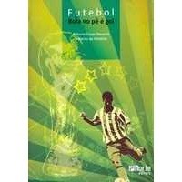 Livro Futebol Bola No pe e Gol - Navarro/almeida