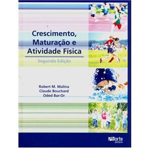 Livro Crescimento, Maturação e Atividade Física - Malina - Phorte