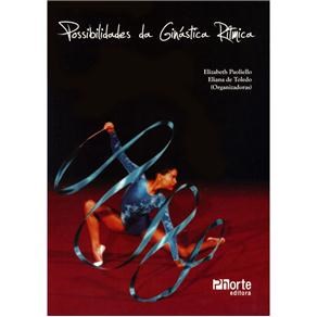 Livro Possibilidades da Ginastica Ritmica - Paoliello/ishibashi(
