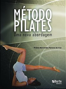 Livro Metodo Pilates: Uma Nova Abordagem *** - Cruz