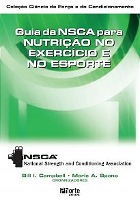 Livro Guia da Nsca para Nutricao No Exercicio e No Esporte - Campbell/span(orgs.)
