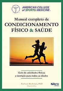 Livro Manual Completo de Condicionamento Fisico e Saude - Bushman