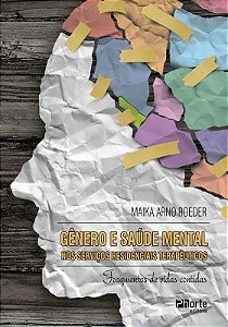 Livro Genero e Saude Mental Nos Servicos Residenciais Terapeuticos - Roeder