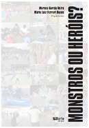 Livro Monstros Ou Herois  - os Curriculos Que Formam Professores de Educacao Fisi - Neira/nunes (orgs.)