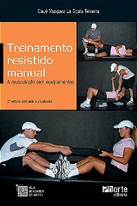 Livro Treinamento Resistido Manual a Musculação sem Equipamentos - Teixeira - Phorte