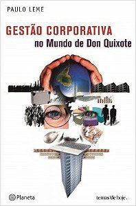 Livro Gestão Corporativa no Mundo de Don Quixote - Leme - Planeta