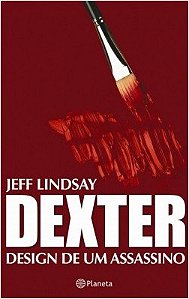 Livro Dexter: Design de Um Assassino  Lindsay