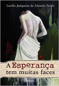 Livro A Esperança Tem Muitas Faces  Prado