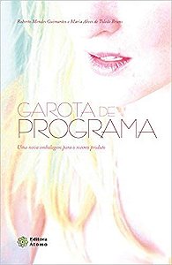Livro Garota de Programa: Uma Nova Embalagem para o Mesmo Produto - Col. Sexualid - Guimaraes/ Bruns