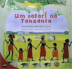 Livro Safari Na Tanzania, Um - Col.can - Cantos do Mundo - Krebs