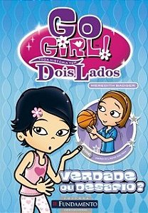 Livro Go Girl Toda Historia Tem Dois Lados - Verdade Ou Desafio - Badger