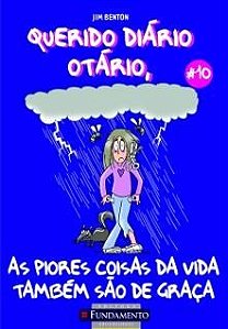 Livro Querido Diario Otario 10 - as Piores Coisas da Vida Tambem Sao de Graca - Ariello/ Benton