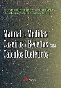 Livro Manual de Medidas Caseiras e Receitas para Calculos Dieteticos - Cristina/silva/henri