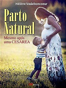 Livro Parto Natural - Mesmo Apos Uma Cesarea - Vadeboncoeur