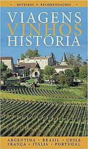 Livro Guia de Viagens, Vinhos, Histórias - Assumpção Filho - M.Books