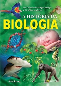 Livro Historia da Biologia, a - Volume 1 - Rooney