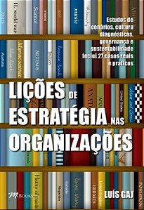 Livro Licoes de Estrategia Nas Organizacoes - Gaj