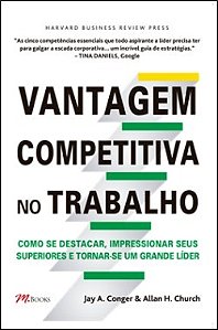Livro Vantagem Competitiva No Trabalho: Como se Destacar, Impressionar Seus Super - Conger/church