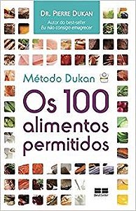 Livro Metodo Dukan: os 100 Alimentos Permitidos - Dukan, Pierre