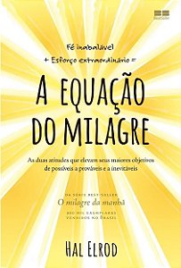 Livro Equacao do Milagre, A: as Duas Atitudes Que Elevam Seus Maiores Objetivos D - Elrod