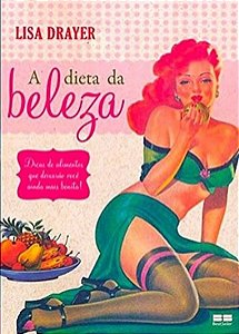 Livro Dieta da Beleza, A - Drayer