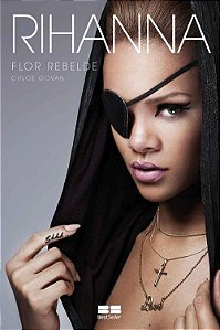 Livro Rihanna - Flor Rebelde - Govan