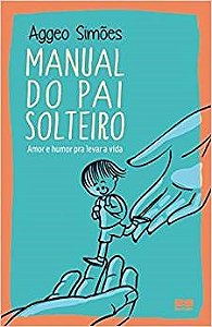 Livro Manual do Pai Solteiro - Simoes