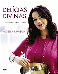 Livro Delicias Divinas: Como Ser Uma Diva Na Cozinha - Lawson