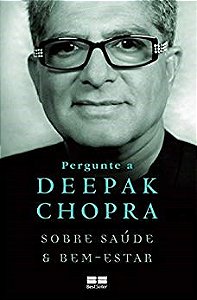 Livro Pergunte a Deepak Chopra sobre Saude e Bem-estar - Chopra