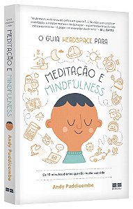 Livro O Guia Headspace Para Meditação e Mindfulness - Puddicombe - Record