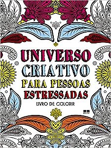 Livro Universo Criativo para Pessoas Estressadas - Bjezancevic