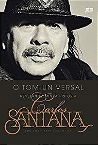 Livro Carlos Santana: o Tom Universal - Santana/kahn/miller