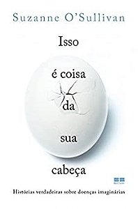 Livro Isso É Coisa da Sua CabeÇa - Osullivan - Best Seller