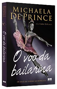 Livro O Vôo da Bailarina: da Orfã de Guerra ao Estrelato
