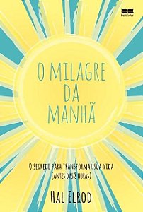 Livro Milagre da Manhã: o Segredo para Transformar Sua Vida