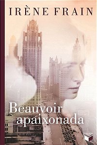Livro Beauvoir Apaixonada - Frain