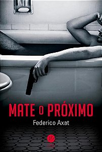 Livro Mate o Proximo - Axat