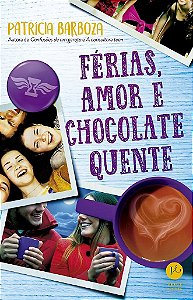Livro Ferias, Amor e Chocolate Quente - Barboza
