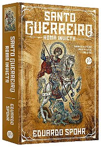 Livro Santo Guerreiro: Roma Invicta (vol. 1) - Spohr - Verus