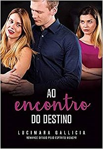 Livro Ao Encontro do Destino - Gallicia